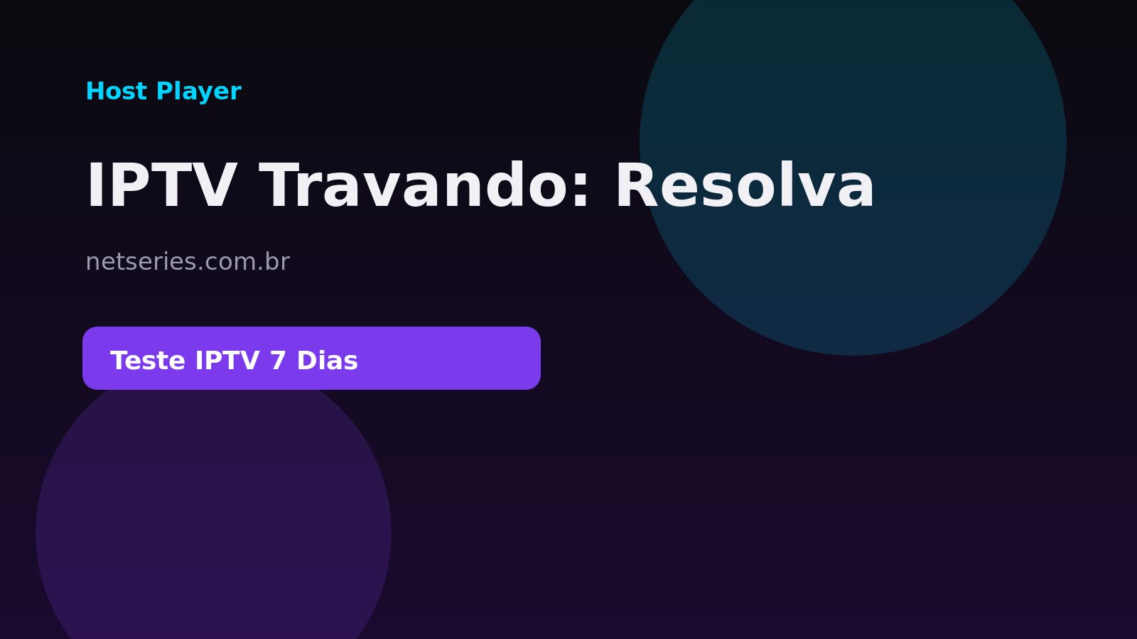 IPTV travando como resolver de vez